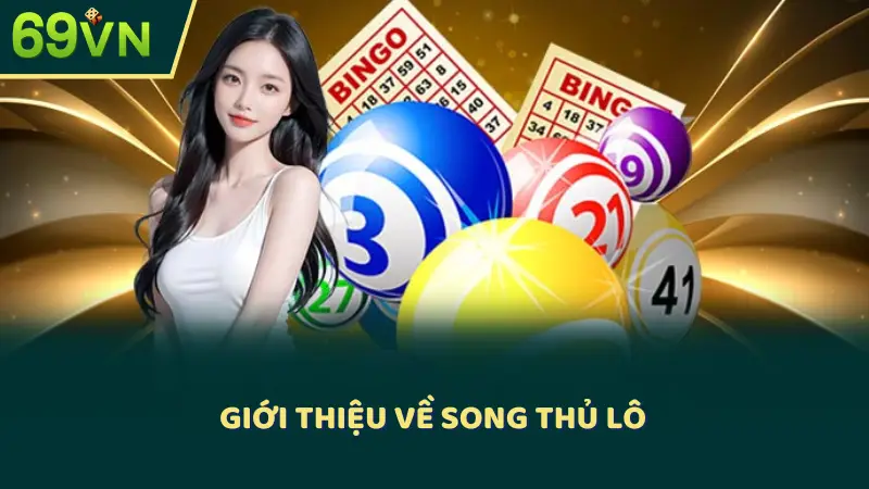 Giới thiệu về song thủ lô